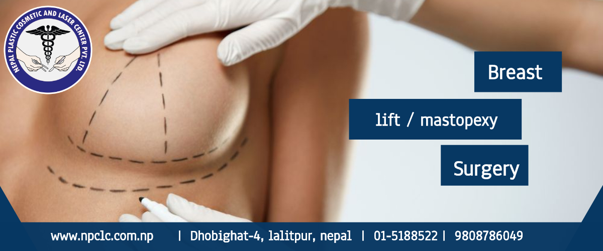 Breast lift surgery by NPCLC in kathmandu, Lalitpur, Bhaktpur in Nepal